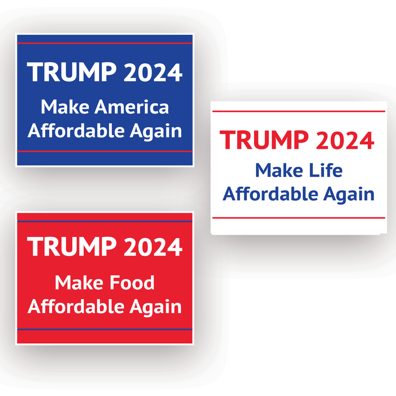 TRUMP 2024 ("Affordable" Variations) Yard Sign (Sign ONLY) | Choose Variation & Quantity