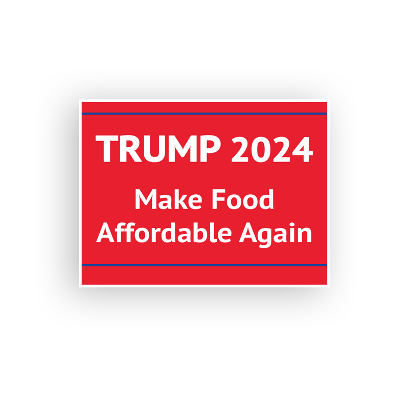 TRUMP 2024 ("Affordable" Variations) Yard Sign (Sign ONLY) | Choose Variation & Quantity